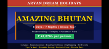 Amazing Bhutan - 8 Days / 7 Nights Tour Package | Aryan Dream Holidays